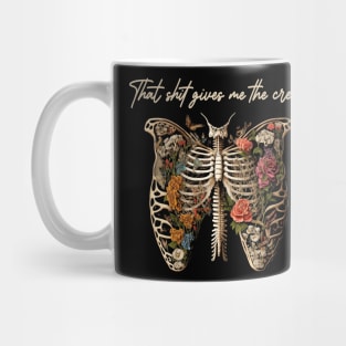 That Shit Gives Me The Creeps Butterfly Bone Mug